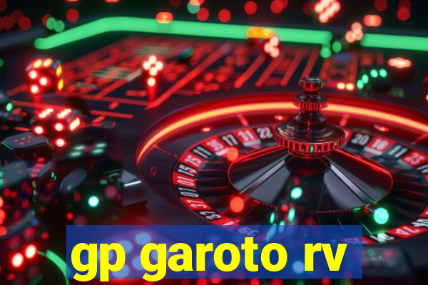 gp garoto rv